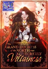 The Grand Duchess of the North Was Secretly a Villainess – s2manga.com