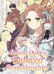 The Grand Duke’s Beloved Granddaughter