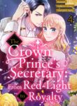 The Crown Prince’s Secretary: From Red-Light to Royalty