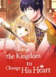 Change the Kingdom to Change His Heart